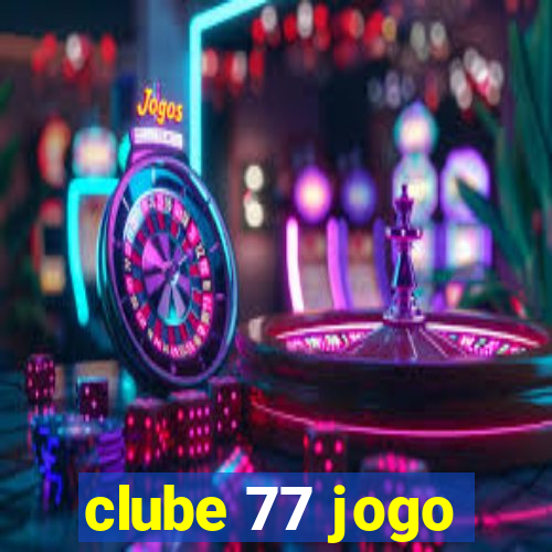 clube 77 jogo